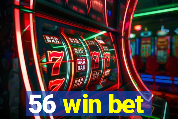 56 win bet