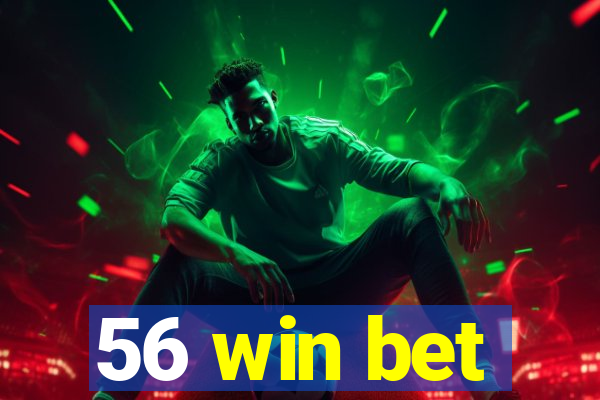 56 win bet