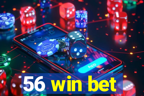 56 win bet