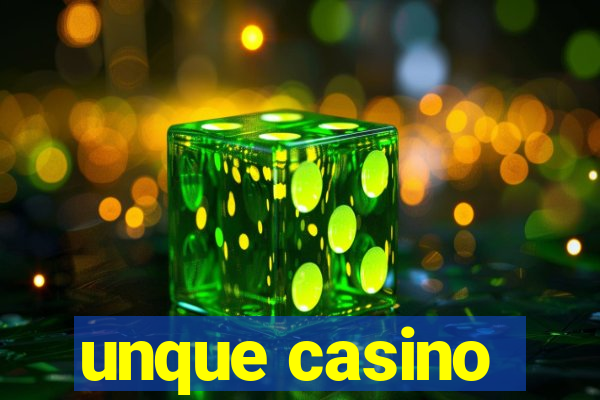 unque casino