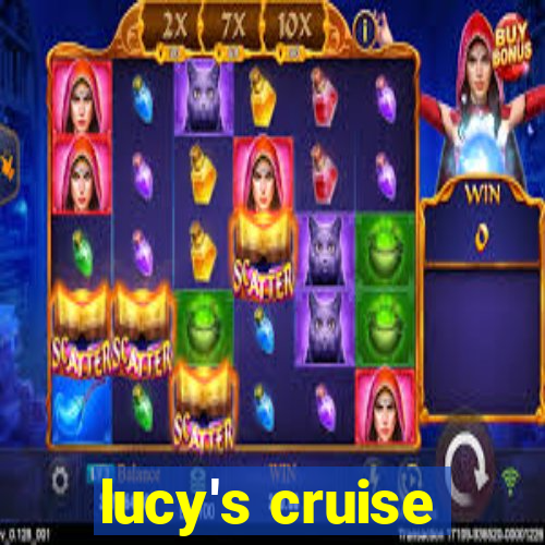 lucy's cruise