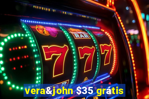 vera&john $35 grátis