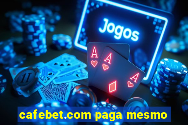 cafebet.com paga mesmo