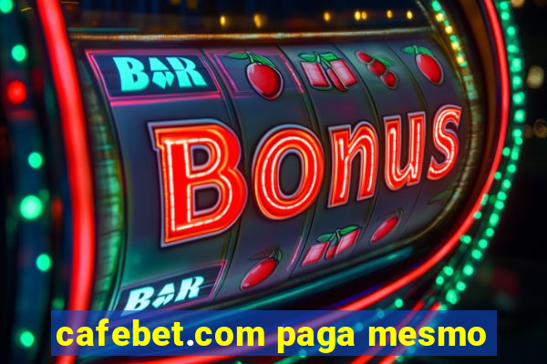 cafebet.com paga mesmo