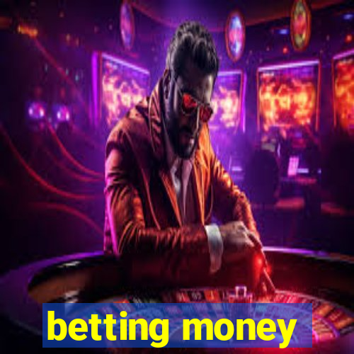 betting money