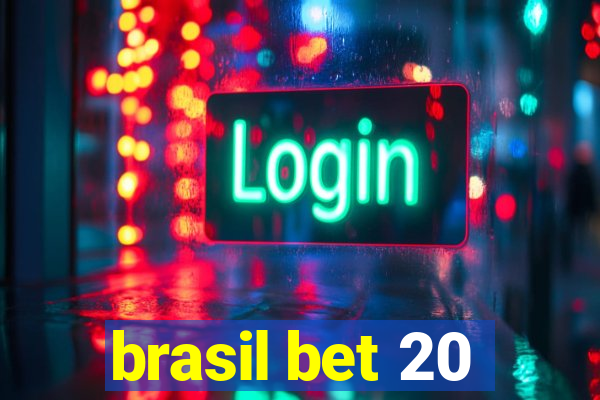 brasil bet 20