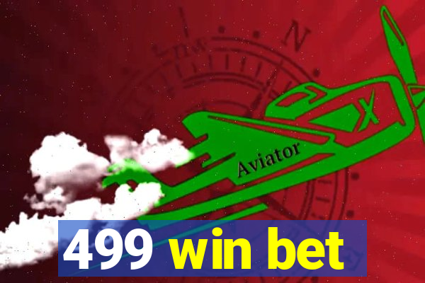 499 win bet