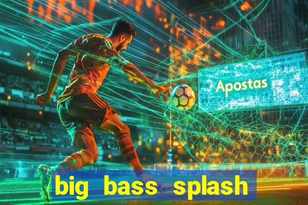 big bass splash slot recenzie