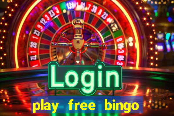 play free bingo games online for fun