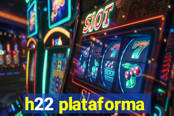 h22 plataforma