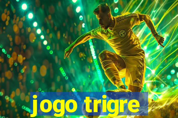 jogo trigre