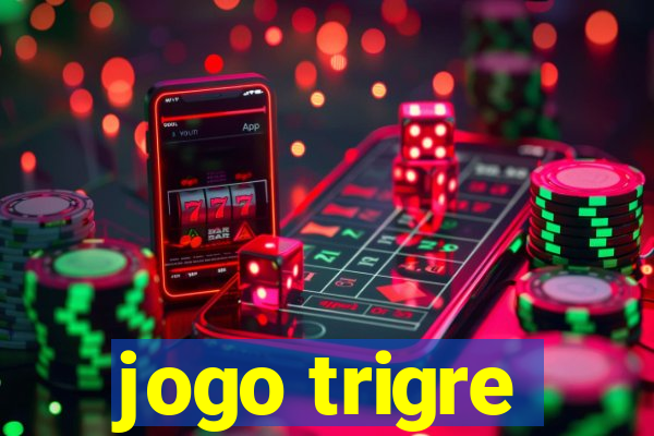 jogo trigre