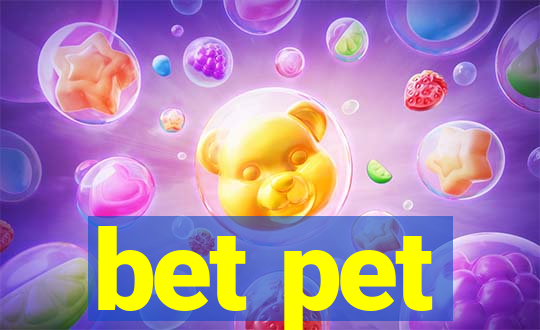 bet pet