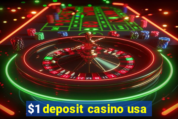 $1 deposit casino usa