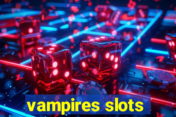 vampires slots