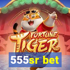 555sr bet