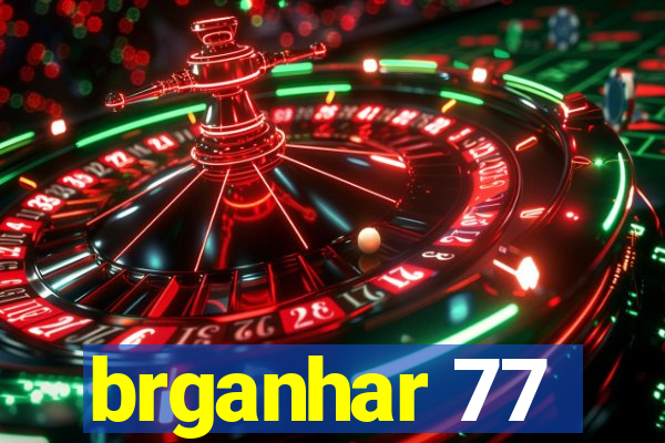 brganhar 77