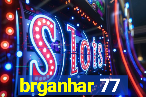 brganhar 77