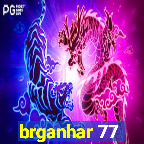 brganhar 77