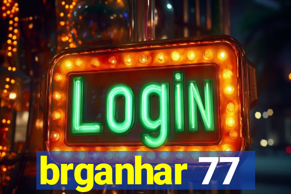 brganhar 77