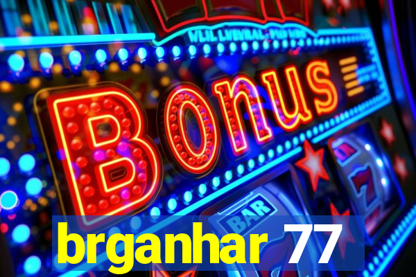 brganhar 77