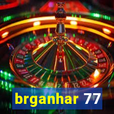 brganhar 77