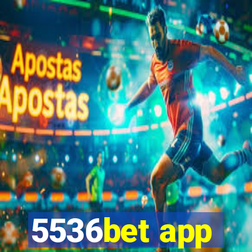 5536bet app