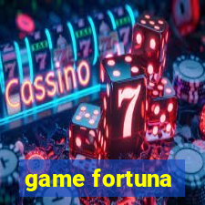 game fortuna