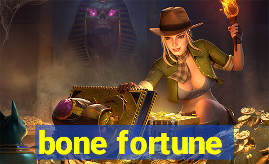 bone fortune