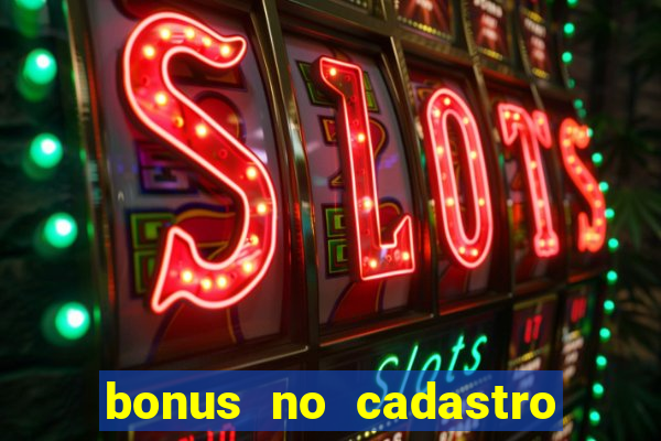 bonus no cadastro saque free