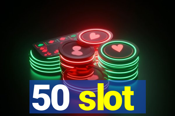 50 slot