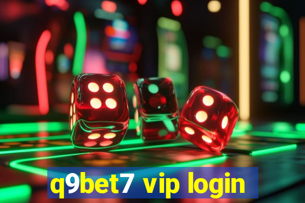 q9bet7 vip login