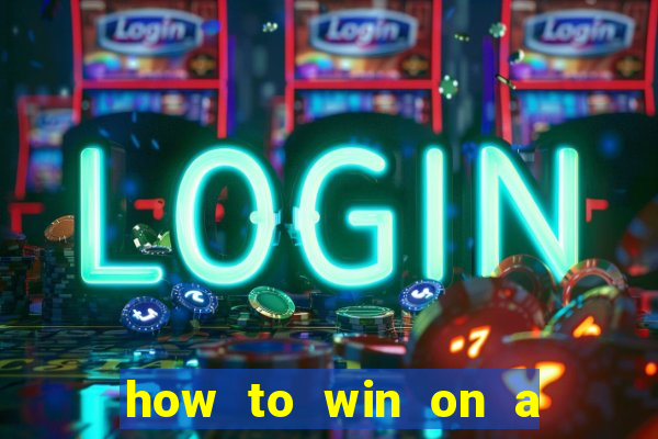 how to win on a slot machine in a casino