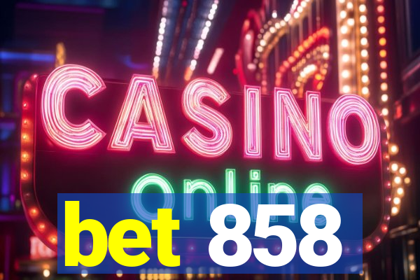 bet 858