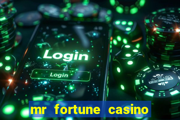 mr fortune casino paga mesmo