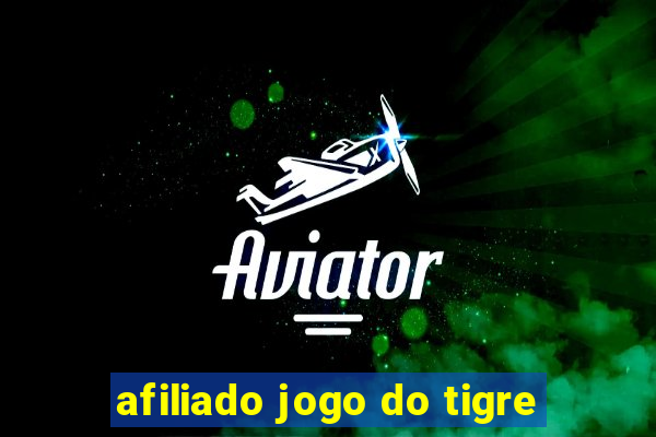 afiliado jogo do tigre