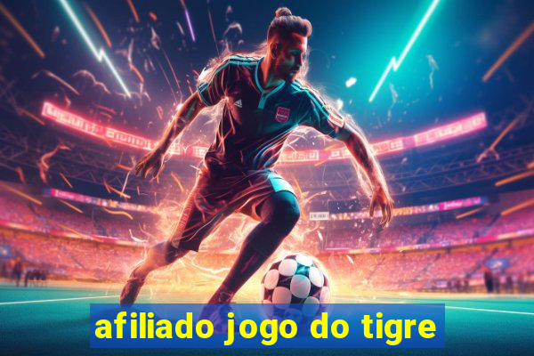 afiliado jogo do tigre