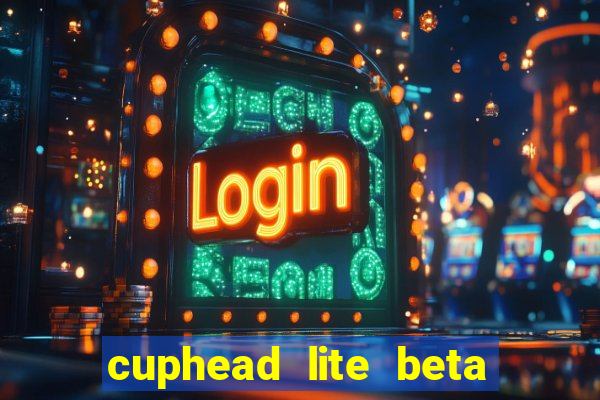 cuphead lite beta 9.1 download