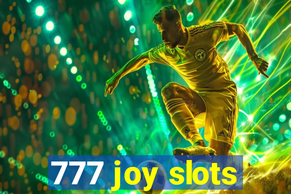 777 joy slots