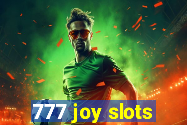 777 joy slots