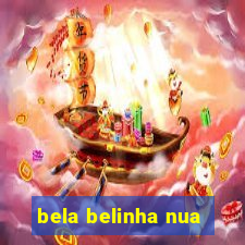 bela belinha nua