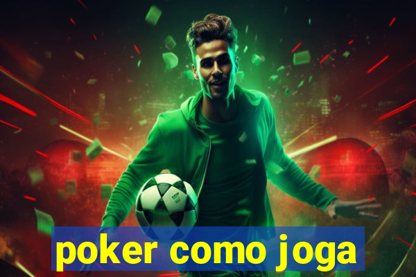 poker como joga