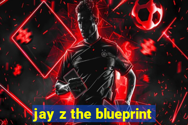 jay z the blueprint