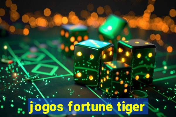 jogos fortune tiger