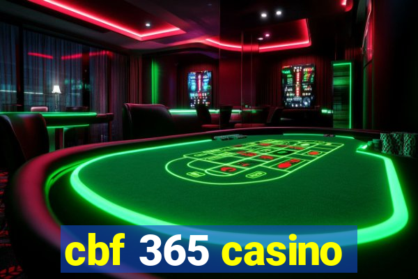 cbf 365 casino