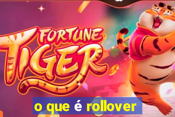 o que é rollover