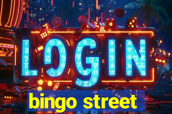 bingo street