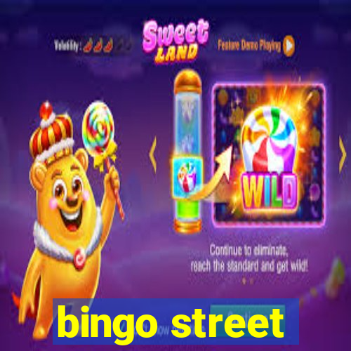 bingo street