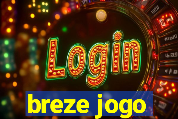 breze jogo