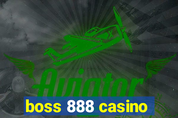 boss 888 casino